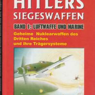 Buch - Friedrich Georg - Hitlers Siegeswaffen Band 1: Luftwaffe und Marine: Geheime