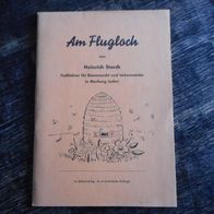 Am Flugloch, Heinrich Storch 6. unveränderte Auflage ca. 1960