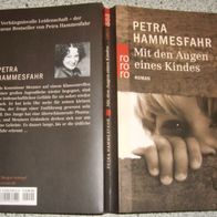 BN PETRA Hammesfahr Mit den Augen eines Kindes Rowohlt Verlag 380 Seiten sehr gut erh