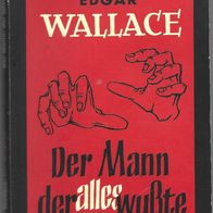 Edgar Wallace Jubiläumsausgabe " Der Mann der alles wußte "