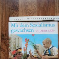 DDR - Mit dem Sozialismus gewachsen; Bildband 25 Jahre DDR / ZK der SED - 1974