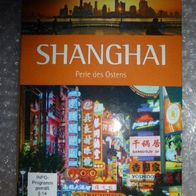 Reiseführer Shanghai, Perle des Ostens, Traumziele der Welt