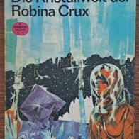 Buch Spannend Erzählt Band 137 "Die Kristallwelt der Robina Crux"/ Science Fiction