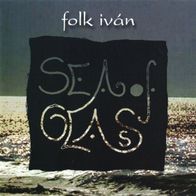 Folk Iván ?- Sea Of Glass (2002) progressive folk rock CD neu S/ S
