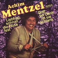 7"MENTZEL, Achim · Liebling, schnall die Hose fest (RAR 1979)