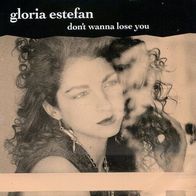 GLORIA Estefan -- Don´t wanna lose you