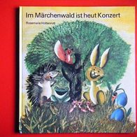 Bilderbuch-im Märchenwald ist heut Konzert... Verlag Neue Musik Berlin.
