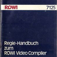 Regie-Handbuch zum ROWI Video Compiler 7125