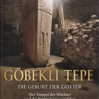 Andrew Collins - Göbekli Tepe: Die Geburt der Götter: Der Tempel der Wächter und die
