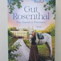Frieda Radlof: Gut Rosenthal- Das Gestüt in Pommern