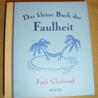 Büchlein: Das kleine Buch der Faulheit, Jack Chaboud, Heyne