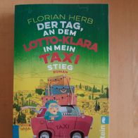 Florian Herb: Der Tag, an dem Lotto-Klara in mein Taxi stieg (TB)