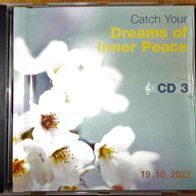 CD Album: "Catch your Dreams of Inner Peace" Wellnessmusik CD 3 (2004)