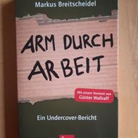 Markus Breitscheidel: Arm durch Arbeit (TB)