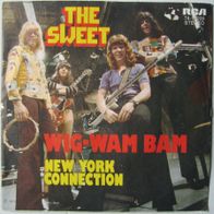 The Sweet - wig wam bam, new york connection - 7" / Single - 1972
