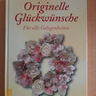 Originelle Glückwünsche - Für alle Gelegenheiten (geb)