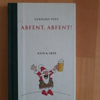 Gerhard Polt: Abfent, Abfent!