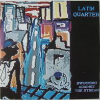 Latin Quarter - swimming against the stream - 7" / Single - 1989