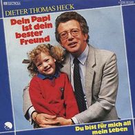 7"HECK, Dieter Thomas · Dein Papi ist dein bester Freund (RAR 1982)