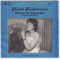 7"HEDTMANN, Heidi · Melodie der Einsamkeit (RAR 1970)