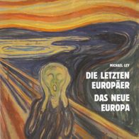 Buch - Michael Ley - Die letzten Europäer: Das neue Europa