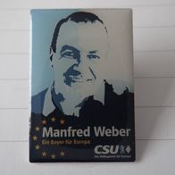 Pin: "CSU", Christlich Soziale Union - Manfred Weber, Kandidat für Europa - OVP