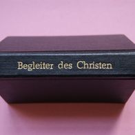 Begleiter des Christen - Lehr- und Gebetbuch; Garten Baumeister Kliche - 1911