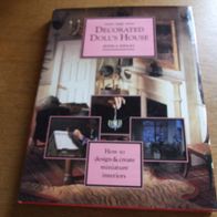 The Decorated Doll´s House: design & create miniature interiors - Puppenhaus einricht