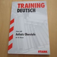 Stark Training Deutsch ab 10. Klasse: Aufsatz Oberstufe Gymnasium