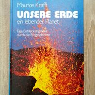 Maurice Kraft | Unsere Erde, Ein lebender Planet