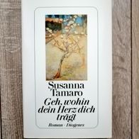 Susanna Tamaro | Geh, wohin dein Herz dich trägt
