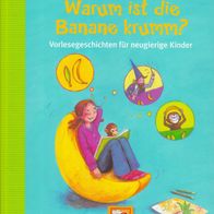Buch - Petra Maria Schmitt, Christian Dreller - Warum ist die Banane krumm?
