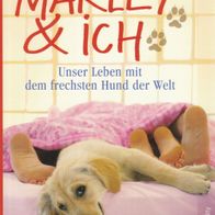 Buch - John Grogan - Marley & ich: Unser Leben mit dem frechsten Hund der Welt