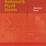 Buch - Formelsammlung Mathematik, Physik, Chemie: Realschule Bayern (NEU)