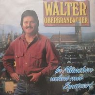 WALTER Oberbrandacher - In München wohnt mei Spatzerl