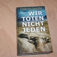 Carlos Salem: Wir töten nicht jeden - Kriminalroman 2013