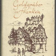 Leihbuch Goldgräber in Franken Roman von Friedrich Schnack