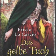Historischer Roman " Das gelbe Tuch " von Priska Lo Casio