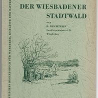 Der Wiesbadener Stadtwald von E. Rechtern