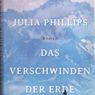 Buch - Julia Phillips - Das Verschwinden der Erde: Roman