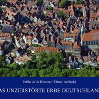 Buch - Pablo de la Riestra, Elmar Arnhold - Das unzerstörte Erbe Deutschlands (NEU)