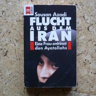 Taschenbuch: Flucht aus dem Iran - Sousan Azadi - Erzählt von Angela Ferrante