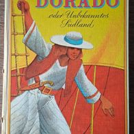 Dorado" histor. Abenteuer Roman v. H. Friedrich/ alte, gebundene Ausgabe v. 1976