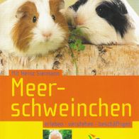 Claudia Toll, Heinz Sielmann - Meerschweinchen: erleben * verstehen * beschäftigen