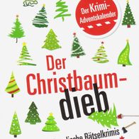 Stefanie Heckl - Der Christbaumdieb: Der Krimi-Adventskalender: 24 neue himmlische ..