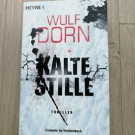 Kalte Stille von Wulf Dorn (2012, Taschenbuch)
