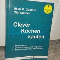 Clever Küchen kaufen" toller Ratgeber von Heinz und Olaf Günther