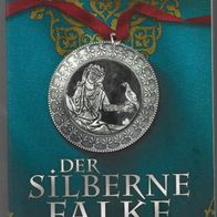Der Silberne Falke " Historischer Roman von Katia Fox