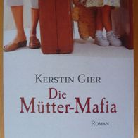 Die Mütter-Mafia von Kerstin Gier