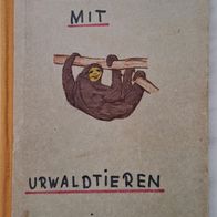 Erlebnisse mit Urwaldtieren" ExpeditionsGeschichten von Arkady Fiedler aus 1953